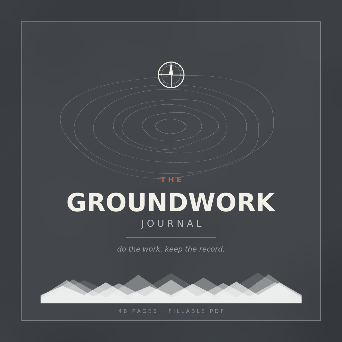 The Groundwork Journal — 48 Page Daily Discipline Journal (Editable Fillable PDF)
